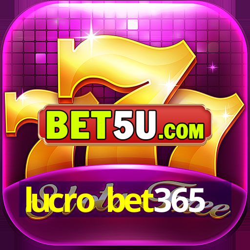 lucro bet365